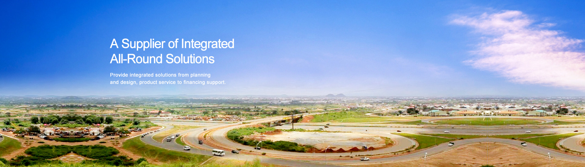 A Supplier of Integrated All-Round Solutions